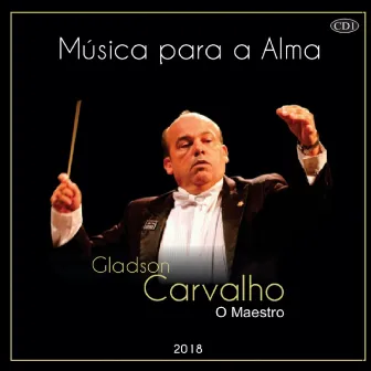 Música Para a Alma, Vol. 1 by Gladson Carvalho