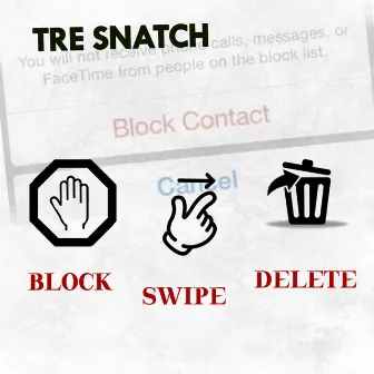 Block Swipe Delete by Tre Snatch