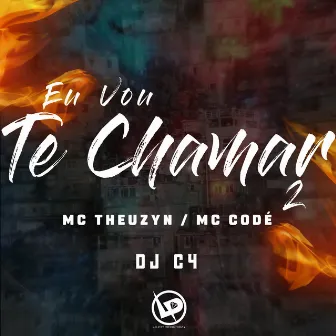 Eu Vou Te Chamar 2 by MC CODE