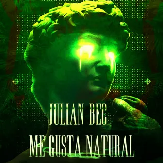 ME GUSTA NATURAL by Julian Bec