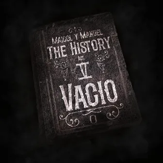 Maicol y Manuel The History Act V by Maicol y Manuel