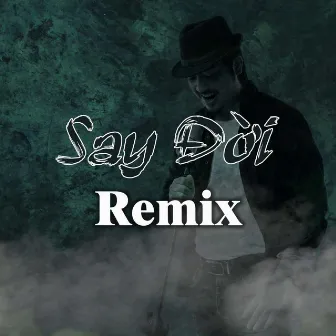 Say đời remix by Nzu