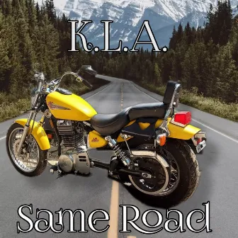 Same Road by K.L.A.