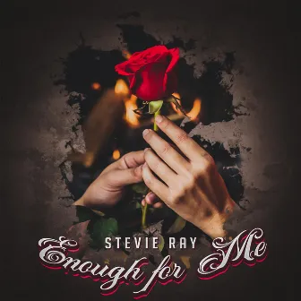 Enough for Me by STEVIE RAY