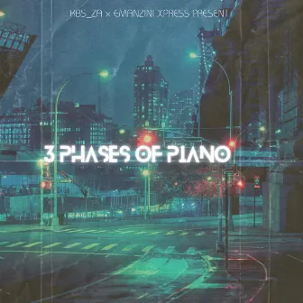 3 Phases Of Piano by KBS_za