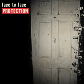 Protection by Face To Face