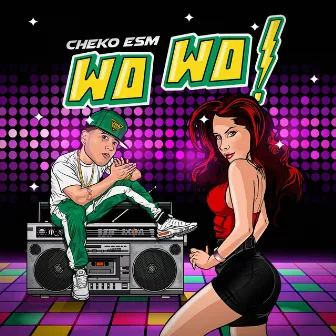 Wo Wo by Cheko ESM