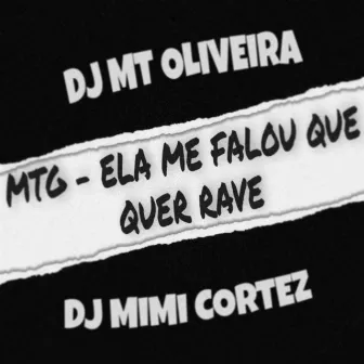 Mtg - Ela Me Falou Que Quer Rave by Dj Mt Oliveira