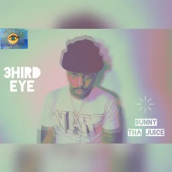 3hird Eye by Sunny Tha Juice