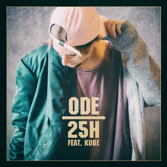 25h (feat. Kube) by ODE