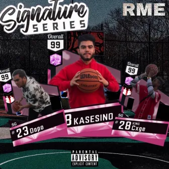 Signature Series (2K) [feat. Dapo, King Cxge & KASESINO] by RME