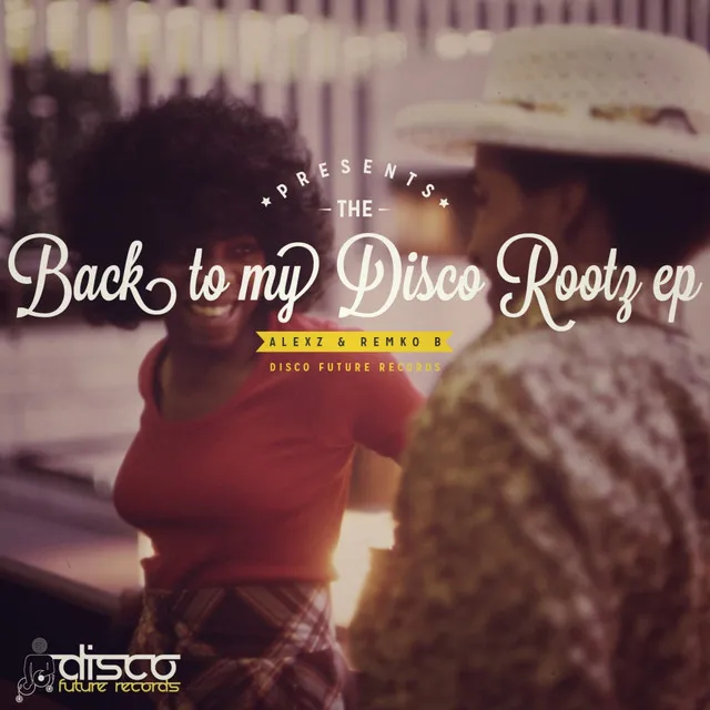 Back To My D.I.S.C.O Rootz - Original Mix