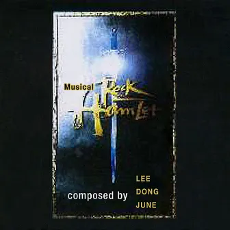 Rock Hamlet (Music from the Korean Musical) by Lee Dong June