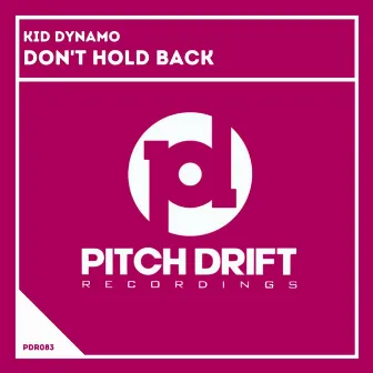 Don't Hold Back by Kid Dynamo