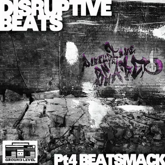 Disruptive Beats Pt. 4 by Beatsmack