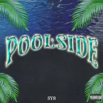 Poolside by SY8