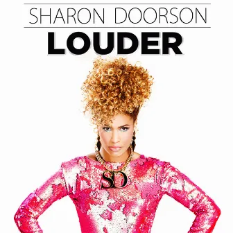 Louder by Sharon Doorson