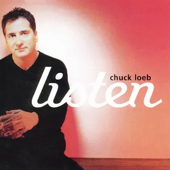 Listen by Chuck Loeb