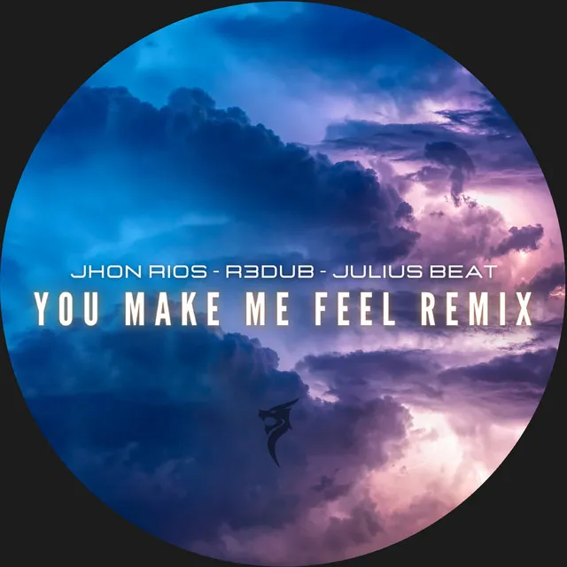 You Make Me Feel - Julius Beat & R3dub Remix