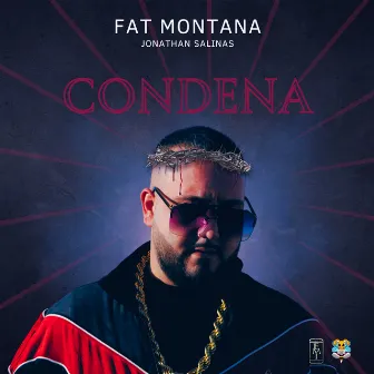 Condena by Fat Montana