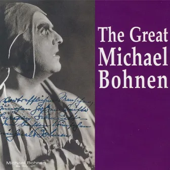 The Great Michael Bohnen by Michael Bohnen