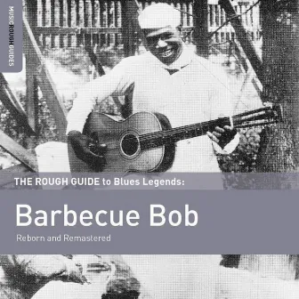 Rough Guide To Barbecue Bob by Barbecue Bob