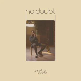 No Doubt by Braxton Cook