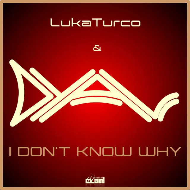 I Don't Know Why - Radio Edit