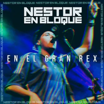 En el Gran Rex (En Vivo) by Nestor En Bloque