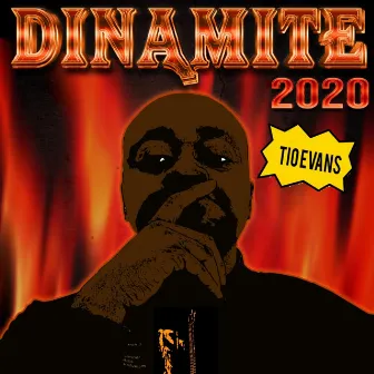 Dinamite 2020 by Tio Evans