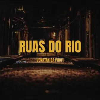 Ruas do Rio by Jonatan da Provi