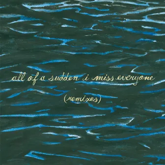 All of a Sudden I Miss Everyone (Remixes) by Explosions In The Sky