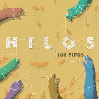 Hilos by Los Pipos