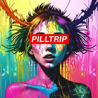 I AM PILLTRIP by PILLTRIP