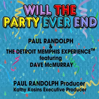 Will the Party Ever End by DETROIT MEMPHIS EXPERIENCE