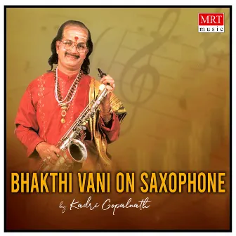 Bhakthi Vani On Saxophone by Kadri Gopalnath