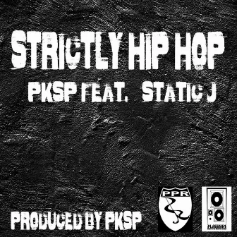 Strictly Hip Hop by PKSP