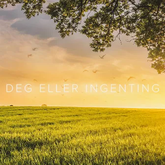 Deg Eller Ingenting by Morgan Sulele