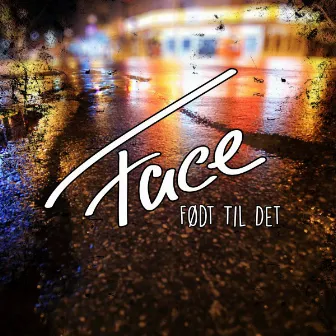 Født Til Det (Single Edit) by Face