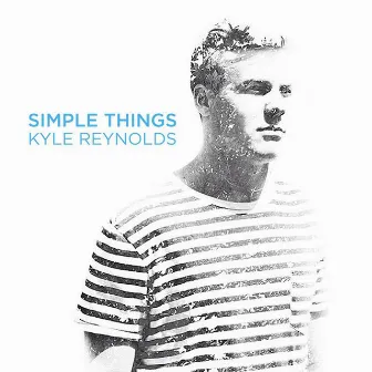 Simple Things by Kyle Reynolds