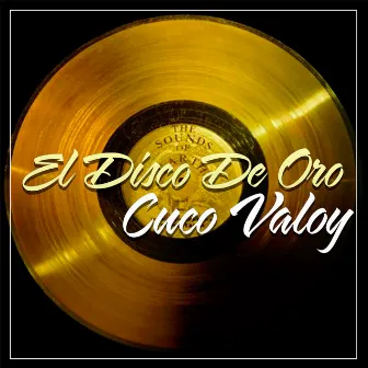 El Disco de Oro by Cuco Valoy