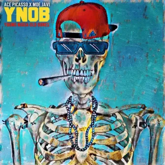 Y.N.O.B (Young Nigga Old Bones) by Moe Javi