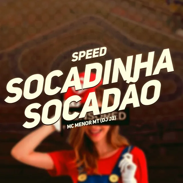 Socadão Socadinha Speed