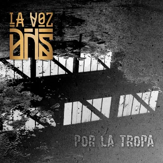 Por la Tropa by La Voz DNS