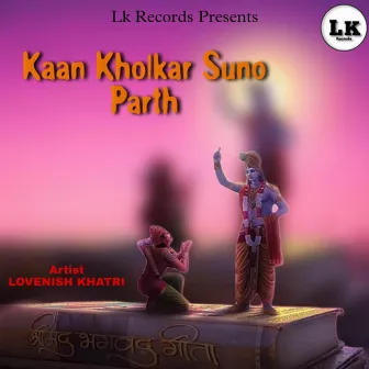 Kaan Kholkar Suno Parth by Lovenish Khatri