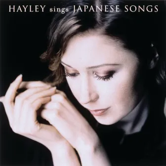 Hayley Sings Japanese Songs by Hayley Westenra