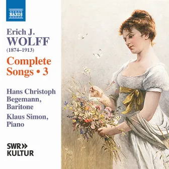 Wolff: Complete Songs, Vol. 3 by Hans Christoph Begemann