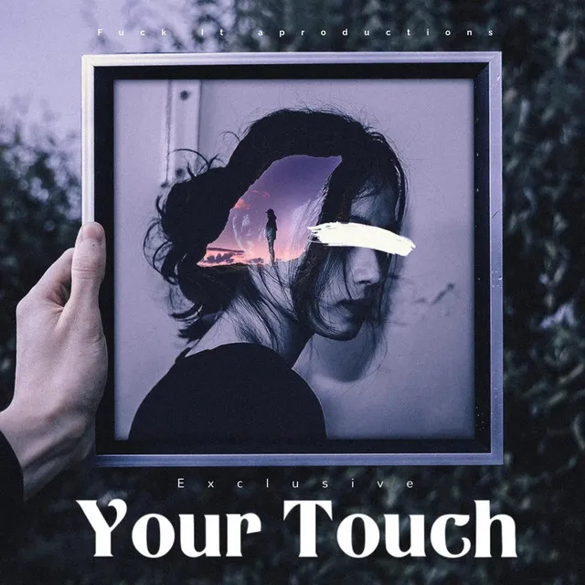 Your touch