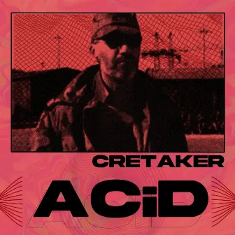 Acid by Cretaker