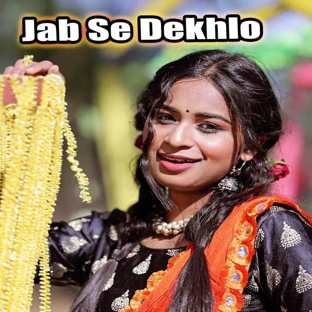 Jab Se Dekhlo